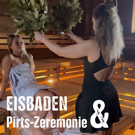 Eisbaden meets Pirts